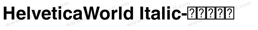 HelveticaWorld Italic字体转换